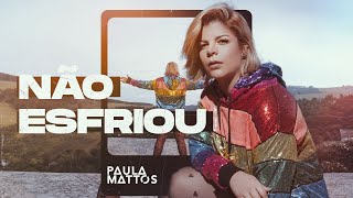 Não Esfriou Lyrics English Translation