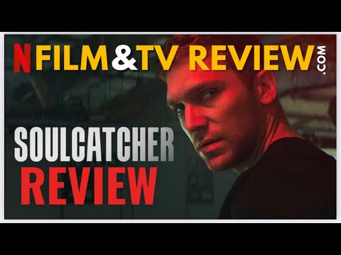 Soulcatcher Netflix 2023 movie review
