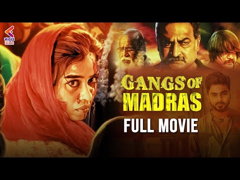 Gangs of Madras Full Movie | Sai Priyanka Ruth | Ashok Kumar | Kannada Movies | Kannada Filmnagar