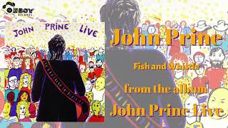 John Prine - Fish and Whistle - John Prine (Live)