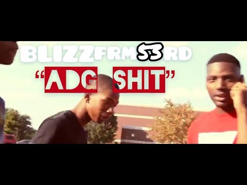 ADG Shit x Blizz (Official HD Music Video) RIP GAMMA