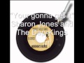 Sharon Jones ad The Dap Kings " Your gonna get ...