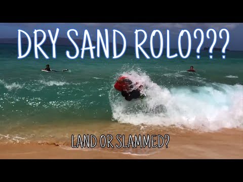 DRY SAND ROLLS Shorebreak!!!! Big Beach