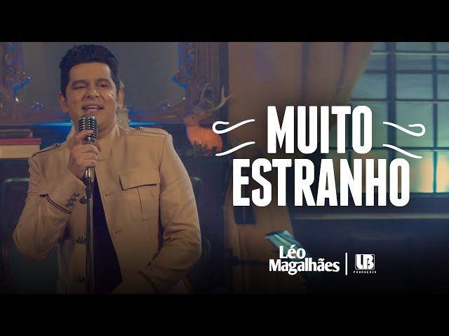 Download Léo Magalhães – MUITO ESTRANHO