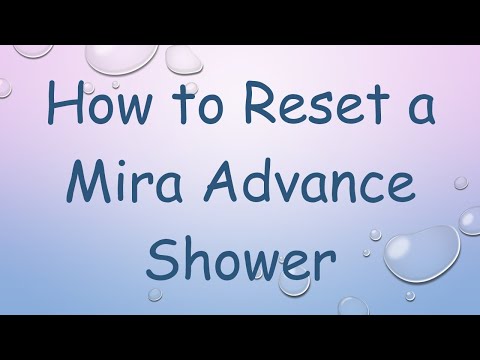How to Reset a Mira Advance Shower