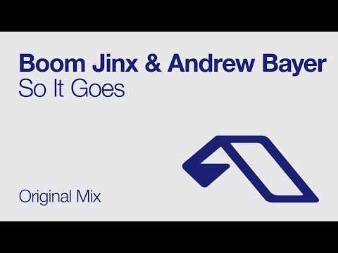 Boom Jinx & Andrew Bayer - So It Goes