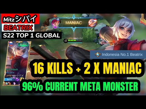 16 KILLS +2X MANIAC BEATRIX MONSTER!!96% CURRENT WINRATE -S22 TOP 1GLOBAL BEATRIX BY Mitzシバイ -MLBB