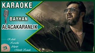 Bayhan - Alacakaranlık - KARAOKE - Altyapı Fon Müzik