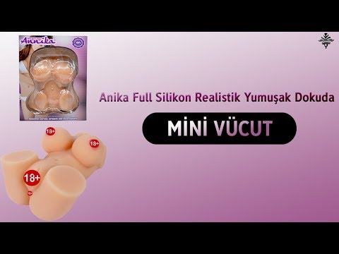 Anika Full Silikon Realistik Yumuşak Dokuda Mini Vücut