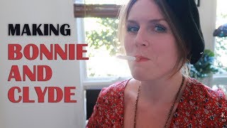 Karliene - Making Bonnie and Clyde