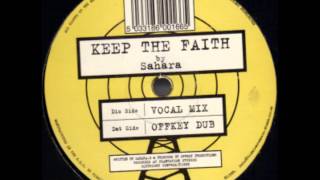 Sahara - Keep The Faith (Offkey Dub)