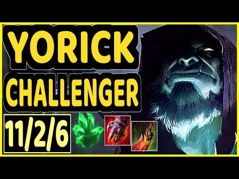 PANTS ARE DRAGON (YORICK) - 11/2/6 KDA CHALLENGER GAMEPLAY - NA