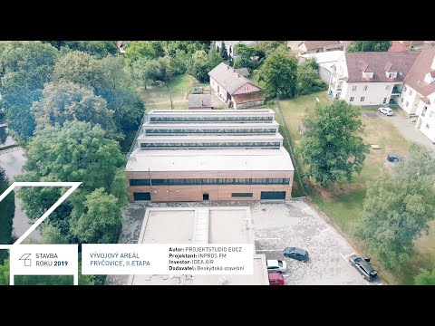 STAVBA ROKU 2019 - Cena MPO - Vývojový areál Fryčovice, II.etapa