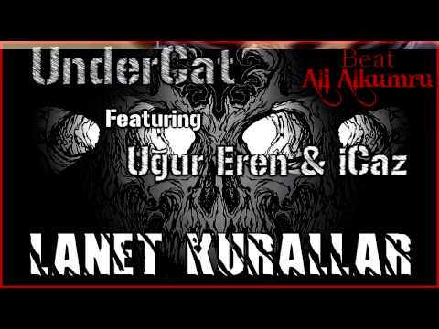 UnderCat Ft. Uğur Eren & iCaz - Lanet Kurallar -Prod. By Ali Alkumru- (2012)
