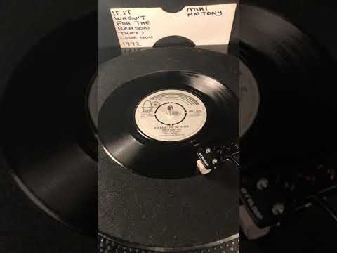 Miki Anthony - If It Wasn’t For The Reason That I Love You ( Vinyl 45 ) From 1972 .