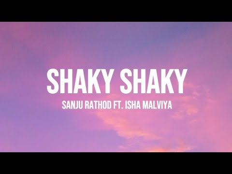 Shaky shaky sanju rathod ft isha malviya trending song