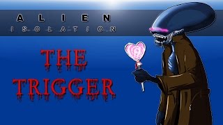 Alien Isolation DLC (The Trigger!)