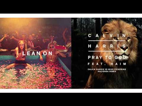 Calvin Harris vs. Major Lazer & DJ Snake - Pray to God / Lean On MASHUP