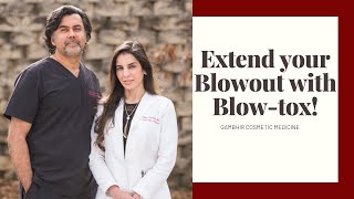 Extend Your Blowout with Blow-tox! // Gambhir Cosmetic Medicine