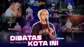 Download lagu MUSIK 99 SKOB - DIBATAS KOTA INI - MARSONO ( live season ) mp3 Download lagu MUSIK 99 SKOB - DIBATAS KOTA INI - MARSONO ( live season ) mp3