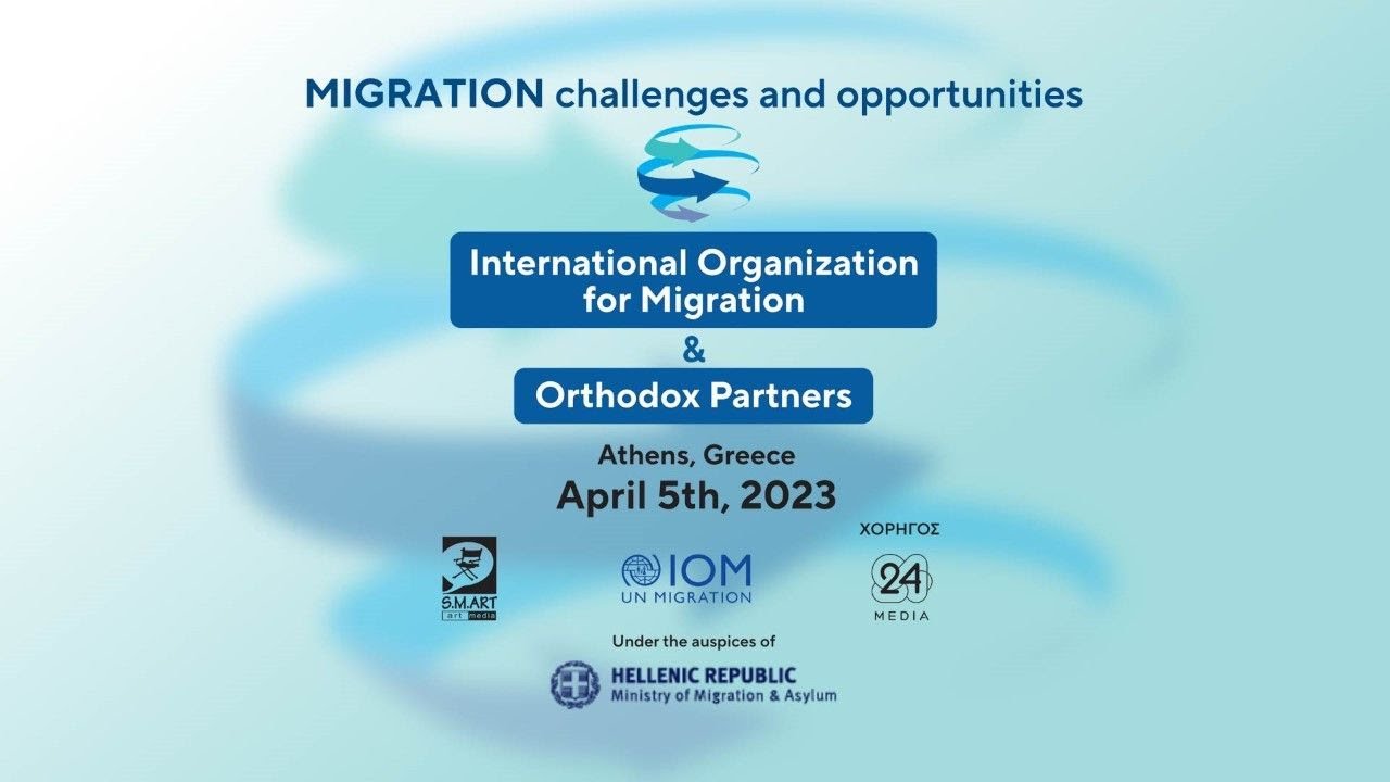 Migration challenges and opportunities – IOM and Orthodox Partners
