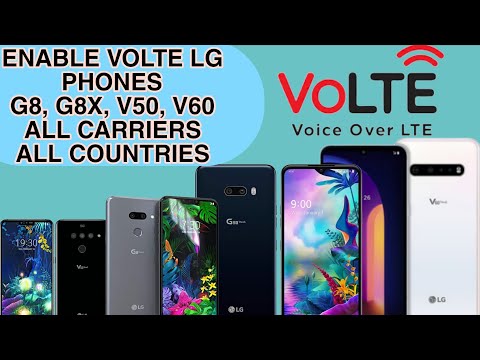 Enable volte on LG phones G8, G8X, V50, V600 all carriers