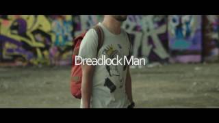 The Dreaded Dreadlock Man Music Video
