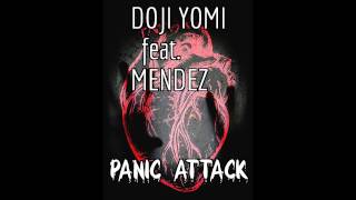 Doji Yomi & Mendez - Panic Attack (Prod.Doji)