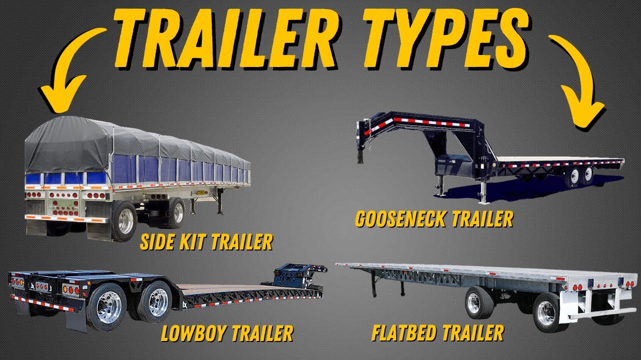 The Different Truck Trailer Types Explained