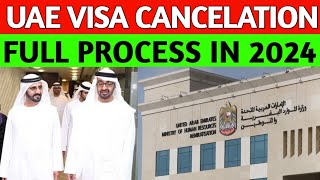 UAE Visa Cancelation Full Process in 2024 || How to Cancel UAE Work Visa || Dubai Employment Visa