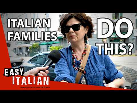Italian Family Habits: Myth or Reality? | Easy Italian 237
