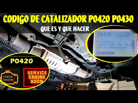 Que hacer si se presenta el codigo de falla P0420 de Catalizador baja eficiencia