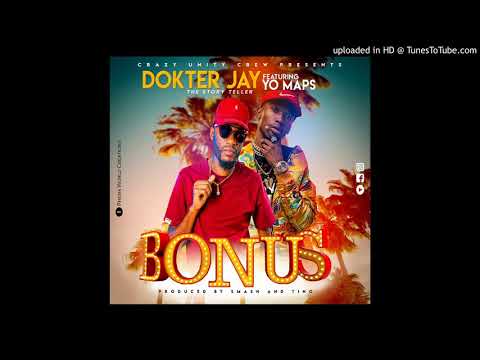 Dokter-jay Ft Yo Maps - Bonus (Prod by Smash & Tino)