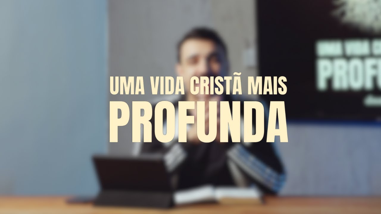 10 PILARES DE UMA VIDA CRISTÃ MAIS PROFUNDA / A PAIXÃO MISSIONÁRIA