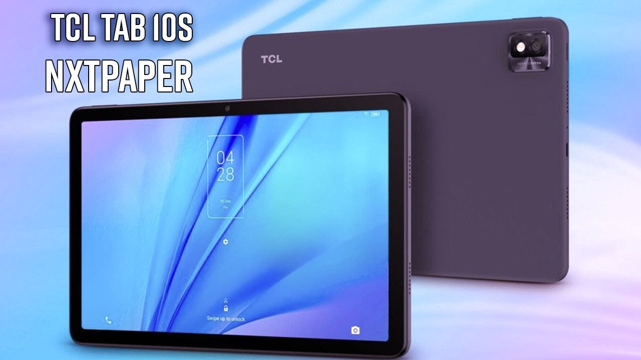 TCL Launches NXTPAPER and TAB 10s Tablets at CES 2021 Amazing SPECIFICATIONS!!