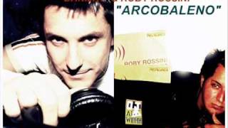 Roby Rossini - Arcobaleno (feat. Danijay)