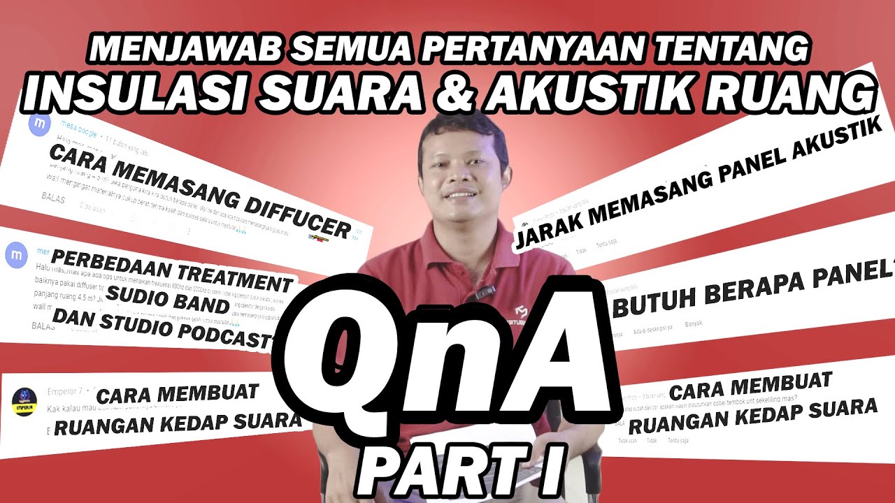 Simak sampai Selesai! | Menjawab Pertanyaan Tentang Akustik Ruang & Insulasi Suara | QnA 2023