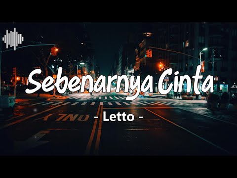 Sebenarnya Cinta - Letto Lirik | Lirik Letto Terpopuler