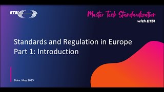 Standards and Regulation in Europe - Part 1