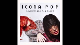 Icona Pop - Someone Who Can Dance (Audio)