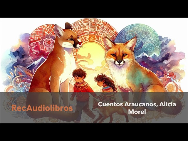 Vídeo relacionado con Cuentos araucanos