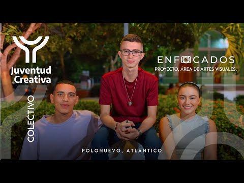 Colectivo Juventud Creativa  Polonuevo- Video de Postulación a Jóvenes por el Cambio 2024.