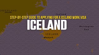 How to Get a Work Visa for Iceland: Step-by-Step Guide