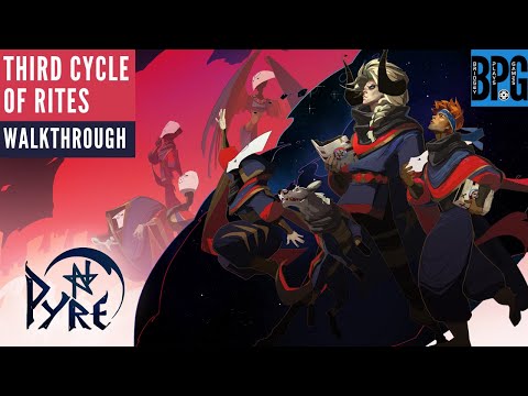 Pyre - Third Cycle of Rites - Walkthrough - 4K 60FPS Gameplay - No Commentary