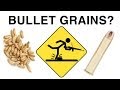 Bullet Grains - Gunning for Dummies 6 