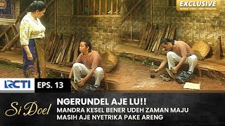 Download lagu DISURUH NYETRIKA!! Mandra Malah Ngomong Sendiri | SI DOEL | SEASON 4 | EPS.13 (2/2) mp3