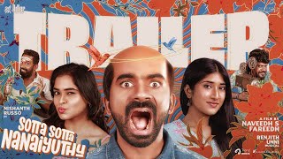 Download lagu Sotta Sotta Nanaiyuthu - Trailer | Nishanth, Varshini, Shaalini | Robo Shankar | Naveedh S Fareedh mp3