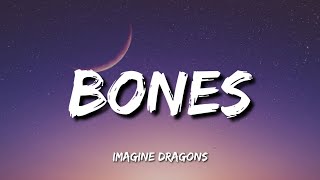 Imagine Dragons - Bones (Lyrics)