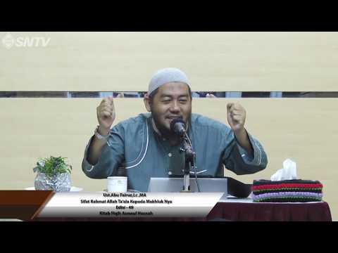 Fiqih Asmaul Husna : Sifat Rahmat Allah Kepada Makhluk-Nya, Ust. Abu Fairuz Ahmad Ridwan, Lc. MA