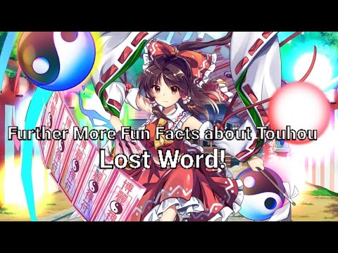 Further More Fun Facts about Touhou Lost Word!